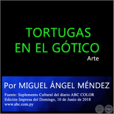 TORTUGAS EN EL GÓTICO - Por MIGUEL ÁNGEL MÉNDEZ - Domingo, 10 de Junio  de 2018 